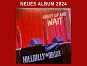 Hillbilly Deluxe – Hurry Up And Wait