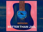 Various Artists – Better Than Jail