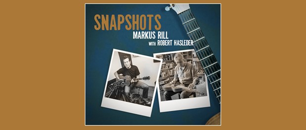 Markus Rill with Robert Hasleder – Snapshots