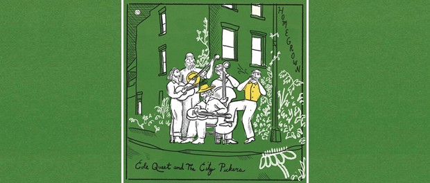 Cole Quest & The City Pickers – Homegrown