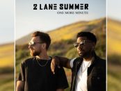 2 Lane Summer - One More Minute