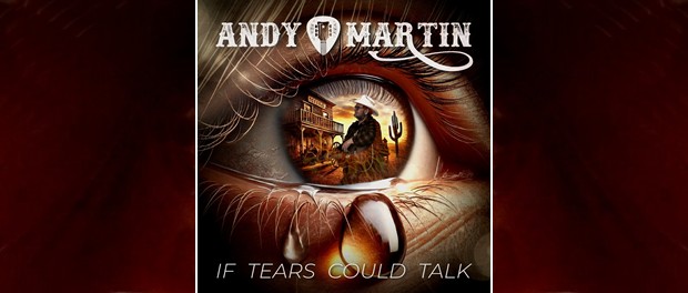 Andy Martin - If Tears Could Talk