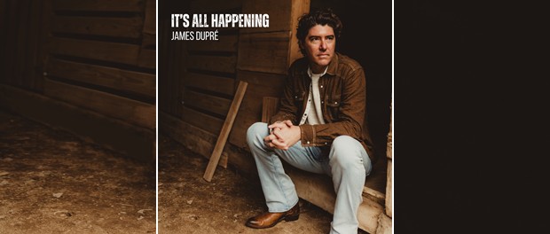 James Dupré – It’s All Happening