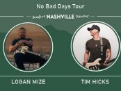 No Bad Days Tour: Logan Mize & Tim Hicks