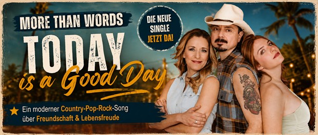More Than Words: Today Is A Good Day