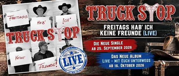Truck Stop kündigen mit „Freitags hab’ ich keine Freunde“ neues Live-Album an