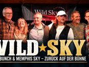 WILD SKY verbindet die musikalische Vergangenheit von WILD BUNCH und MEMPHIS SKY