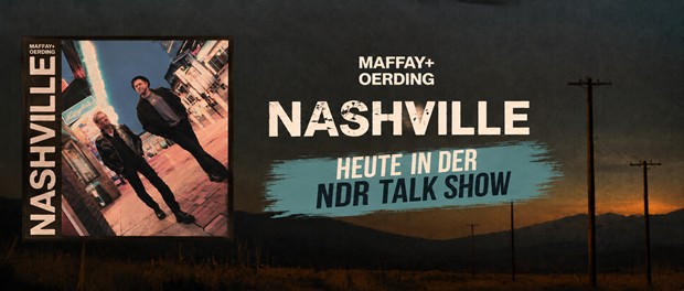 Maffay + Oerding am 9. Oktober 2026 zu Gast in der NDR Talk Show