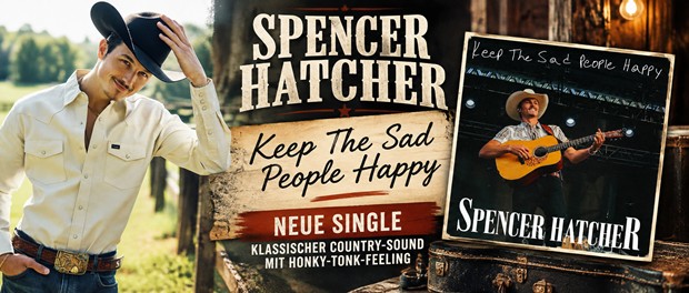 Spencer Hatcher veröffentlicht „Keep The Sad People Happy“